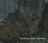 Wolves and Horses - Wolves and Horses