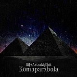 SiJ & Astral & Shit - KÃ¶maparÃ bola