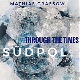 Grassow Mathias - SÃ¼dpol Through The Times