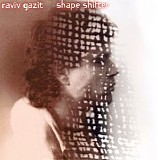 Gazit Raviv - Shape Shifter