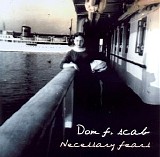 Scab Dom F. - Necessary Fears