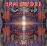 Brainwork - Back to the Roots