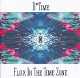 D*Time - Flux in the Time Zone