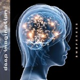 Deep Imagination - Awareness