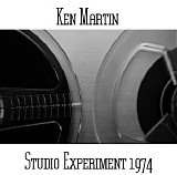 Martin Ken - Studio Experiment 1974