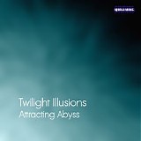 Twilight Illusions - Attracting Abyss