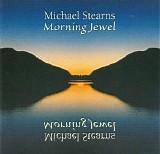 Stearns Michael - Morning Jewel (2000 reissue)