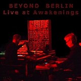 Beyond Berlin - Live At Awakenings 2022