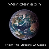 Vanderson - From The Bottom Of Space