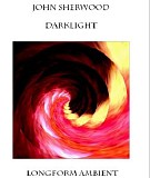 Sherwood John - Darklight Longform - 3CD