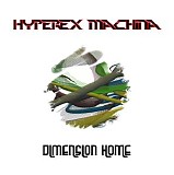 HyperEx Machina - Dimension Home