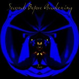 Seconds Before Awakening - Two