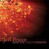 Pearce Jeff - From the Darker Seasons