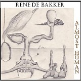 De Bakker Rene - Almost Human