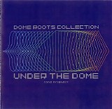 Under The Dome - Dome Roots Collection
