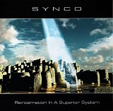 Synco - Reincarnation In A Superior System