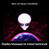Radio Massacre International - Alien Air Music 11-10-2002