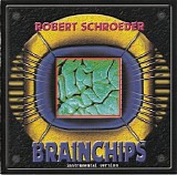 Schroeder Robert - Brainchips-Instrumental Version