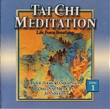Serrie Jonn & Johnson Jerry Alan - Tai Chi Meditation, Disc 1: Life Force Breathing