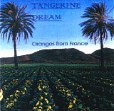 Tangerine Dream - Oranges From France