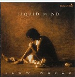 Liquid Mind - Slow World