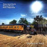 Disturbed Earth, Morris Shane & Kirill Platonkin - Connecting Trains
