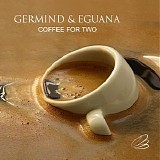 Germind & Eguana - Coffee For Two