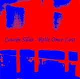 Cousin Silas - Relic Once Lost