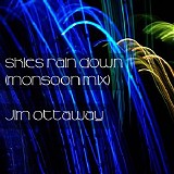 Ottaway Jim - Skies Rain Down (Monsoon Mix)