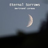 Loreau Bertrand - Eternal Sorrows