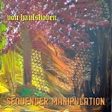 Von Haulshoven - Sequencer Manipulation