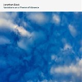 Block Jonathan - Variations On A Theme Of Absence
