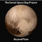 The Soviet Space Dog Project - Beyond Pluto