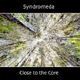 Syndromeda - Close To The Core