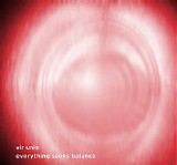Vir Unis - Everything Seeks Balance