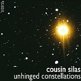 Cousin Silas - Unhinged Constellations