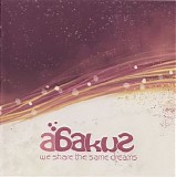 Abakus - We Share The Same Dreams