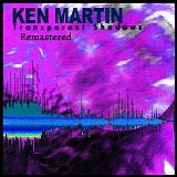 Martin Ken - Transparent Shadows (Remastered)