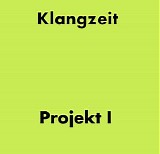 Klangzeit - Project I