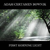 Certamen Bownik Adam - First Morning Light
