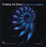 Various artists - Chasing The Dawn: Ultima Thule Ambient Volume 01