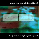 Radio Massacre International - The God Of Electricity Expanded Part 1
