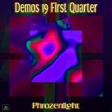 Phrozenlight - Demos 19 First Quarter