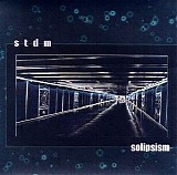 S.T.D.M. - Solipsism