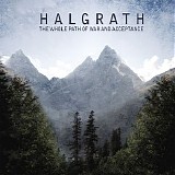 Halgrath - The Whole Path of War and Acceptance