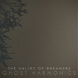 Ghost Harmonics - The Valley Of Dreamers