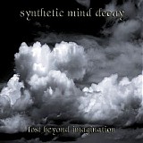 Synthetic Mind Decay - Lost Beyond Imagination