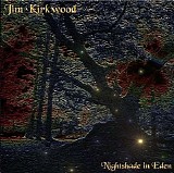 Kirkwood Jim - Nightshade In Eden