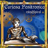 Mindspiral - Curiosa Positronica