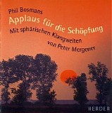 Bosmans Phil & Mergener Peter - Applaus FÃ¼r Die SchÃ¶pfung